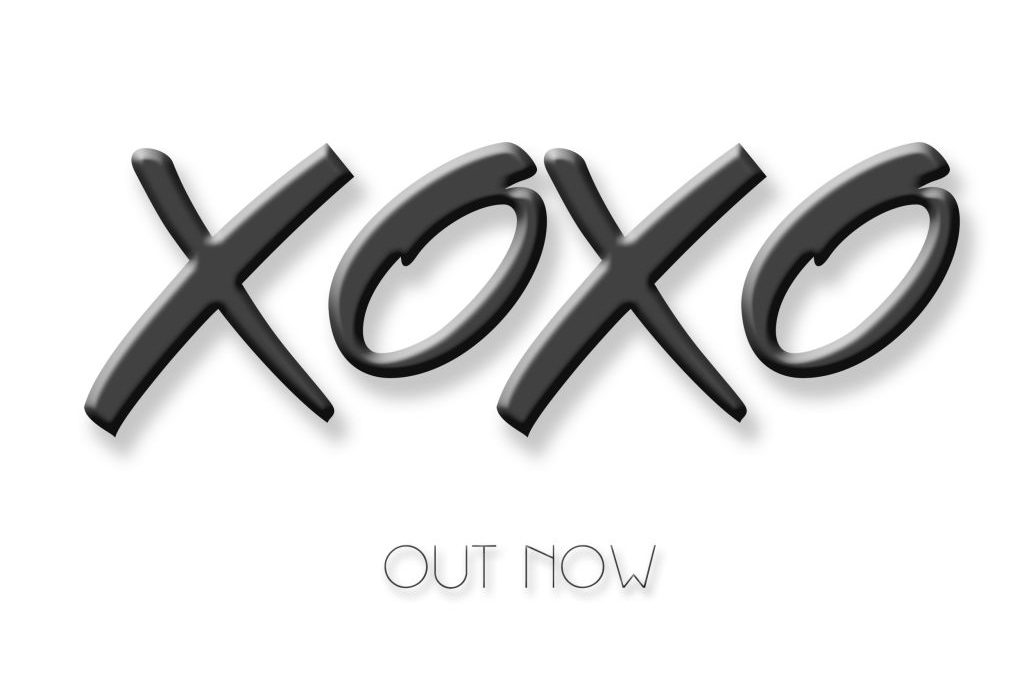 XOXO is OUT NOW!!!